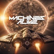 Machines Alive - Andromeda (2025)