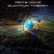 Fritz Mayr - Quantum Theory (2020) [Hi-Res]