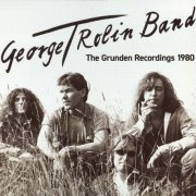 George T Rolin Band ‎– The Grunden Recordings 1980 (2019)