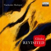 Viacheslav Shelepov - Glinka: Piano Music (2023) [Hi-Res]