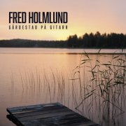 Fred Holmlund - Gärdestad på gitarr (Arr. for Guitar by Fred Holmlund) (2025) [Hi-Res]