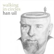 Han Uil – Walking In Circles (2022)