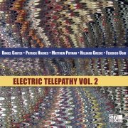 Daniel Carter, Hilliard Greene, Federico Ughi, Matthew Putman, Patrick Holmes - Electric Telepathy, Vol. 2 (2024) [Hi-Res]