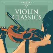 VA - Violin Classics (2021)