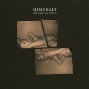 Himukalt - Between My Teeth (2021)