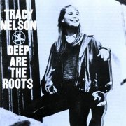 Tracy Nelson - Deep Are The Roots (1965/2019)