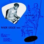 Wade Legge Trio - New Faces - New Sounds (First Recordings, Paris Feb. 1953) (2021) Hi-Res