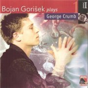 Bojan Gorisek - Bojan Gorišek Plays George Crumb, 1 (1997)