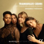 Ensemble Théodora - Tranquilles Cœurs (2026) [Hi-Res]