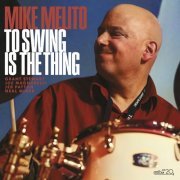 Mike Melito - To Swing Is The Thing (2023) {DSD64} DSF