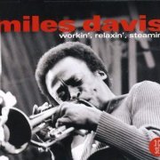 Miles Davis Quintet - Workin' Relaxin' Steamin' (2008)