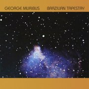 George Muribus - Brazilian Tapestry (2024 Remaster) (1976)