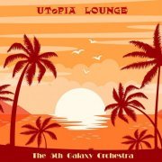 The 5th Galaxy Orchestra - Utopia Lounge (2018)