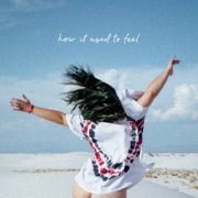 Phoebe Ryan - How it Used to Feel (2020)