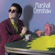 Marshall Crenshaw - Marshall Crenshaw (1982/2023) [Hi-Res]