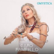 Caro Pampillo - OMYSTICA (2025)