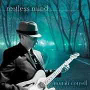 Murali Coryell - Restless Mind (2014)