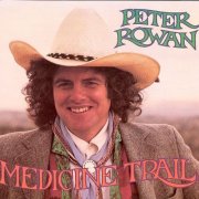 Peter Rowan - Medicine Trail (1980)