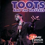 Toots & The Maytals - Time Tough: The Anthology (1996)