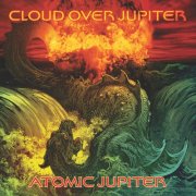 Cloud Over Jupiter - Atomic Jupiter (2024)