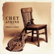 Chet Atkins C.G.P. - Almost Alone (1996)