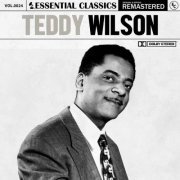 Teddy Wilson - Essential Classics, Vol. 24: Teddy Wilson (2023)