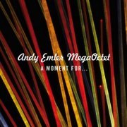 Andy Emler Mega Octet - A moment for... (2018)