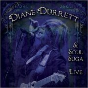 Diane Durrett - Diane Durrett & Soul Suga Live (2018)