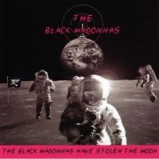 The Black Madonnas - The Black Madonnas Have Stolen The Moon (2005)