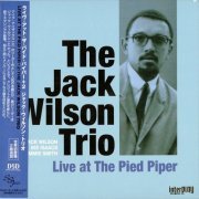 The Jack Wilson Trio - Live at the Pied Piper + 2 (2011)