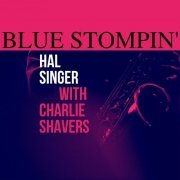 Hal Singer with Charlie Shavers - Blue Stompin' (Remastered 2021) [Hi-Res]