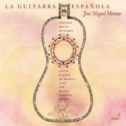 José Miguel Moreno - The Spanish Guitar (2011)