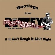 Lawrence Battey - If It Ain't Rough It Ain't Right_ Bootlegs (LIve) (2012)