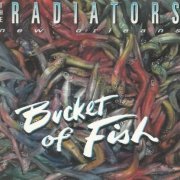 The Radiators - Bucket Of Fish (1994)