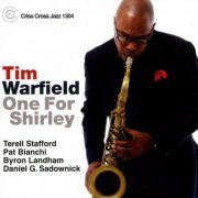 Tim Warfield - One For Shirley (2008/2009) [Hi-Res]