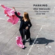 Elise Dabrowski, Fidel Fourneyron, Olivier Lété - Parking (2021)