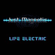 Just Magnetic - Life Electric (2025) [Hi-Res]