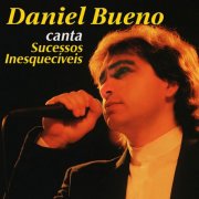 Daniel Bueno - Daniel Bueno Canta Sucessos Inesquecíveis (1991/2025)