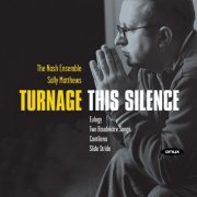 Lionel Friend, The Nash Ensemble - Turnage: This Silence (2005)