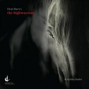 Krisztina Szabó - Dean Burry: The Highwayman (2023) Hi-Res