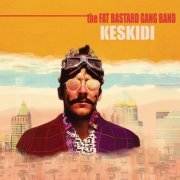 The Fat Bastard Gang Band - Keskidi (2022)