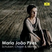 Maria João Pires - Maria João Pires: Schubert, Chopin & Brahms (2023)