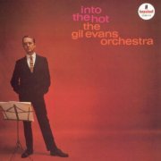 The Gil Evans Orchestra - Into The Hot (1961)