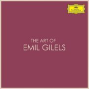 Emil Gilels - The Art of Emil Gilels (2021)