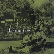 Ike Quebec - It Might As Well Be Spring (1962) [2010 SACD]