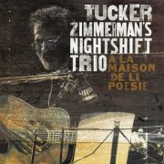Tucker Zimmerman – A la maison de la poésie (2005)