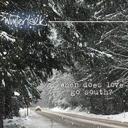 Winterlark - When Does Love Go South? (2019)