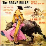 Banda Taurina - The Brave Bulls! Music of the Bull Fight Ring (1955) Hi-Res