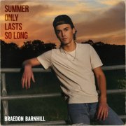 Braedon Barnhill - Summer Only Lasts So Long (2025) Hi Res