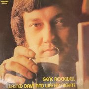 Gene Rockwell - Wasted Days and Wasted Nights (1975)